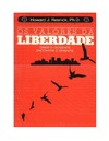 Howard J., Resnick Ph.D.  Os Valores da Liberdade