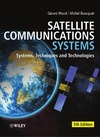 Maral G., Bousquet M.  Satellite Communications Systems: Systems, Techniques and Technology
