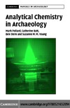 Pollard A., Batt C., Stern B.  Analytical Chemistry in Archaeology (Cambridge Manuals in Archaeology)