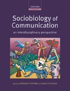 Hughes D.  Sociobiology of Communication: an interdisciplinary perspective