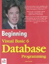 Connell J.  Beginning Visual Basic 6 Database Programming