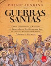 Jenkins P.  Guerras santas: como 4 patriarcas, 3 rainhas e 2 imperadores decidiram em que os crist&#227;os acreditariam pelos pr&#243;ximas 1.500 anos