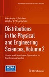 Saichev A., Woyczynski W.  Distributions in the Physical and Engineering Sciences, Volume 2: Linear and Nonlinear Dynamics in Continuous Media