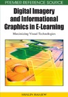 Hai-Jew S.  Digital Imagery and Informational Graphics in E-learning: Maximizing Visual Technologies