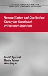 Agarwal R., Bohner M., Li W.  Nonoscillation and Oscillation Theory for Functional Differential Equations (Pure and Applied Mathematics)