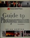 Horton  B.  Guide to Photojournalism