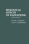 Grosch D., Hopwood L.  Biological  Effects  of Radiations