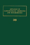 Horton D.  Advances in Carbohydrate Chemistry and Biochemistry, Volume 38