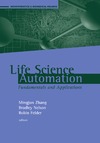 Zhang M., Nelson B., Felder R.  Life Science Automation. Fundamentals and Applications