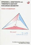 Ross Honsberger  Episodes in Nineteenth Twentieth Century Euclidean Geometry