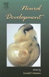 Schatten G.P.  Neural Development, Volume 69 (Current Topics in Developmental Biology)