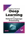 Patel S.  Getting Started with Deep Learning for Natural Language Processing