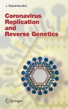 Enjuanes L.  Coronavirus Replication and Reverse Genetics