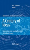 Sidharth B.G.  A Century of Ideas: Perspectives from Leading Scientists of the 20th Century