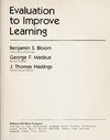 Bloom B.S., Madaus G.F., Hastings J.T.  Evaluation to Improve Learning