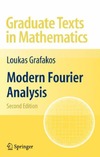 Grafakos L.  Modern Fourier Analysis, Second edition (Graduate Texts in Mathematics)