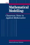 Klamkin M.S.  Mathematical Modelling: Classroom Notes in Applied Mathematics