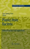 Chen G.-Q.  Plastics from Bacteria. Natural Functions and Applications