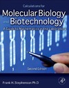 Stephenson F.  Calculations for Molecular Biology and Biotechnology: A Guide to Mathematics in the Laboratory 2e