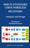 Li X., Ismail M.  Multi-Standard CMOS Wireless Receivers: Analysis and Design (The Springer International Series in Engineering and Computer Science)