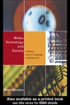 Winston B.  Media Technology and Society: A History: From the Telegraph to the Internet