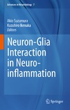 Suzumura A., Ikenaka K.  Neuron-Glia Interaction in Neuroinflammation