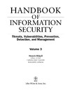Bidgoli H.  Handbook of Information Security. Threats, Vulnerabilities, Prevention, Detection, and Management Volume 3