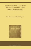 Piessens T., Steyaert M.  Design and Analysis of High Efficiency Line Drivers for xDSL (The International Series in Engineering and Computer Science)