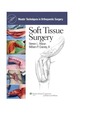 Moran S., Cooney W.  Master Techniques in Orthopaedic Surgery: Soft Tissue Surgery (Master Techniques in Orthopaedic Surgery)