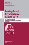 Joye M., Miyaji A., Otsuka A.  Pairing-Based Cryptography - Pairing 2010: 4th International Conference, Yamanaka Hot Spring, Japan, December 13-15, 2010, Proceedings