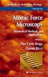 Ricci D., Braga P.  Atomic Force Microscopy: Biomedical Methods and Applications (Methods in Molecular Biology Vol 242)