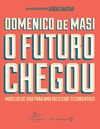 de Masi D.  O Futuro Chegou