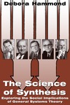 Hammond D.  The Science of Synthesis - Exploring the Social Implications of General Systems Theory