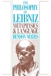 Mates B.  The Philosophy of Leibniz: Metaphysics and Language