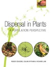 Cousens R., Dytham C., Law R.  Dispersal in Plants: A Population Perspective