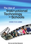 Lee M., Winzenried A.  The Use of Instructional Technology in Schools