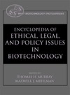 Murray T., Mehleman M. — Encyclopedia of Ethical, Legal, and Policy Issues in Biotechnology