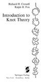 Crowell R.H., Fox R.H.  Introduction to Knot Theory