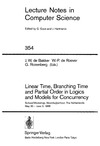 Benthem J., Bakker J., Roever W.  Linear Time, Branching Time and Partial Order in Logics and Models for Concurrency: School/Workshop, Noordwijkerhout, The Netherlands May 30  June 3, 1988