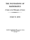 Beth E.W.  The foundations of mathematics
