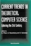 Paun G., Salomaa A.  Current Trends in Theoretical Computer Science. Entering the 21st Century