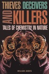 Agosta W.  Thieves, Deceivers, and Killers: Tales of Chemistry in Nature