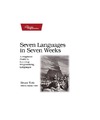 Tate B.  Seven Languages in Seven Weeks: A Pragmatic Guide to Learning Programming Languages