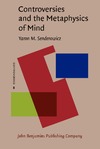 Senderowicz Y.  Controversies and the Metaphysics of Mind