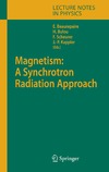 Beaurepaire E., Bulou H., Scheurer F.  Magnetism: A Synchrotron Radiation Approach (Lecture Notes in Physics)