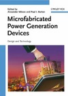 Mitsos A., Barton P.  Microfabricated Power Generation Devices: Design and Technology
