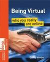 Winder D.  Being Virtual: Who You Really Are Online