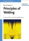 Messler R.W.  Principles of Welding Processes Physics Chemistry and Metallurgy