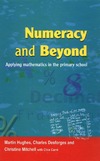 Hughes M., Desforges C., Mitchell C.  Numeracy and Beyond: Applying Mathematics in the Primary School