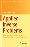 Beilina L.  Applied Inverse Problems: Select Contributions from the First Annual Workshop on Inverse Problems